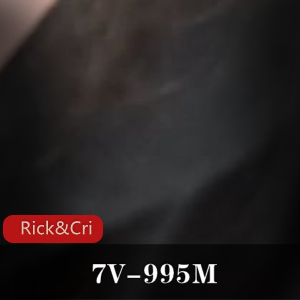 p站自扒Rick&amp;Cristy给力特写合集7V995M，专攻技巧叹息